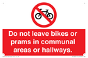 do-not-leave-bikes-or-prams-in-communal-areas-or-hallways-prohibition-sign~